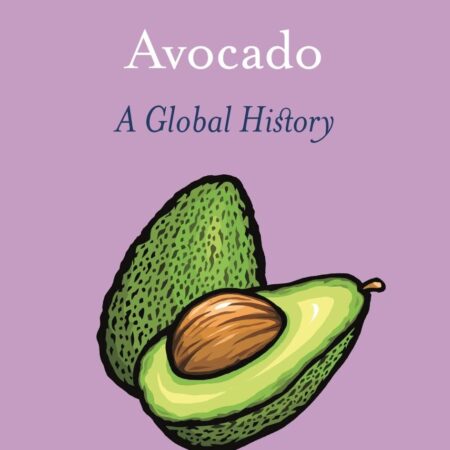 Avocado: A Global History